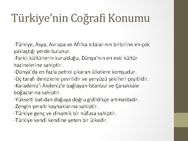 Türkiye’nin Coğrafi Konumu -Türkiye, Asya, Avrupa ve Afrika kıtalarının birbirine en çok yaklaştığı yerde