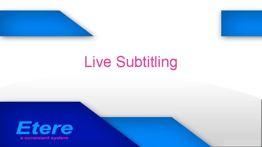 Live Subtitling 