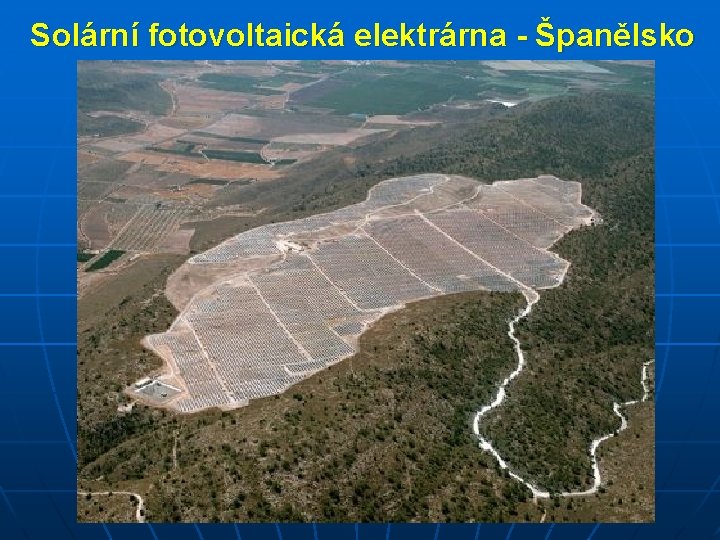 Solární fotovoltaická elektrárna - Španělsko 