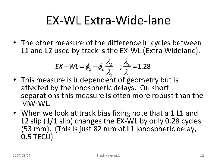 EX-WL Extra-Wide-lane • The other measure of the difference in cycles between L 1