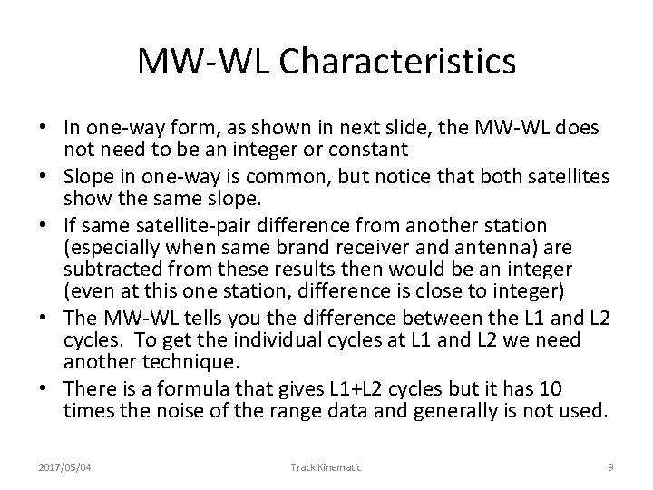 MW-WL Characteristics • In one-way form, as shown in next slide, the MW-WL does
