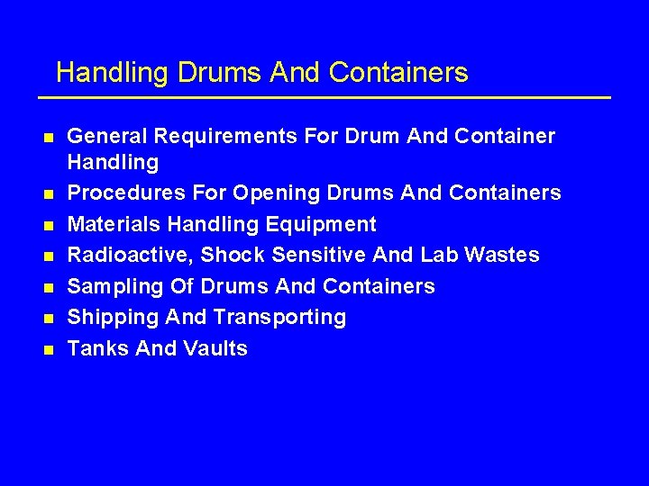 Handling Drums And Containers n n n n General Requirements For Drum And Container