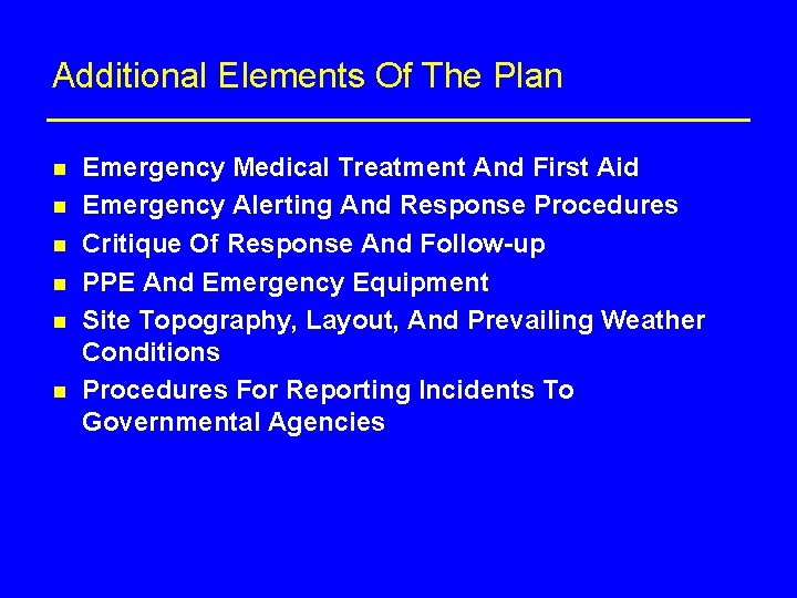 Additional Elements Of The Plan n n n Emergency Medical Treatment And First Aid