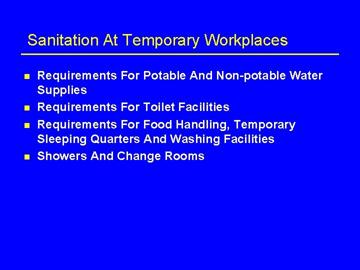 Sanitation At Temporary Workplaces n n Requirements For Potable And Non-potable Water Supplies Requirements