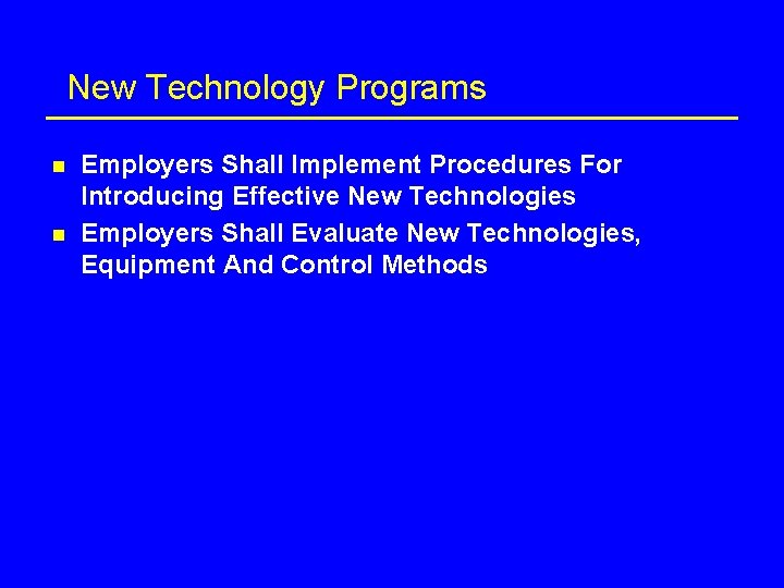 New Technology Programs n n Employers Shall Implement Procedures For Introducing Effective New Technologies