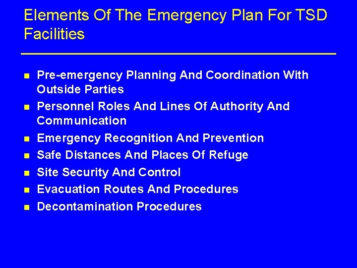 Elements Of The Emergency Plan For TSD Facilities n n n n Pre-emergency Planning