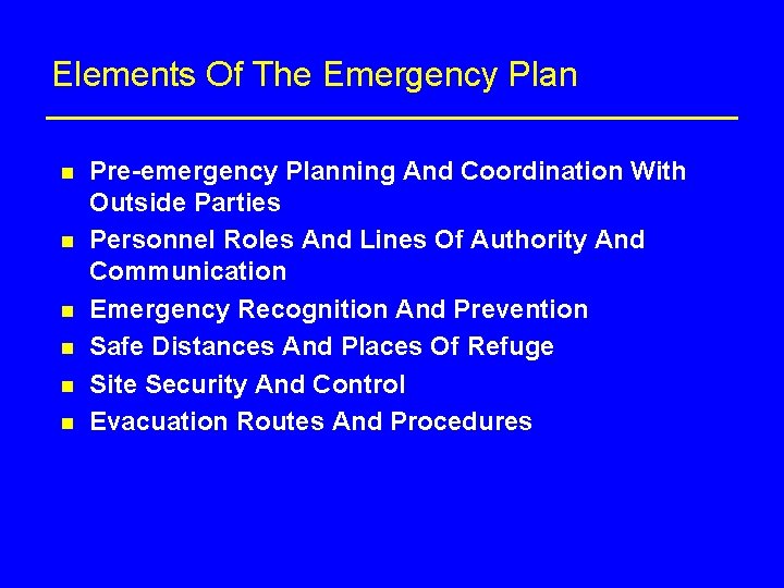 Elements Of The Emergency Plan n n n Pre-emergency Planning And Coordination With Outside