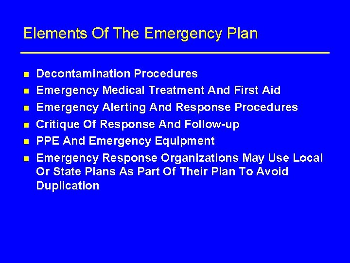 Elements Of The Emergency Plan n n n Decontamination Procedures Emergency Medical Treatment And