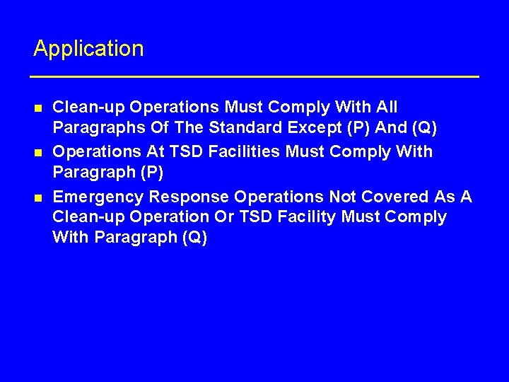 Application n Clean-up Operations Must Comply With All Paragraphs Of The Standard Except (P)