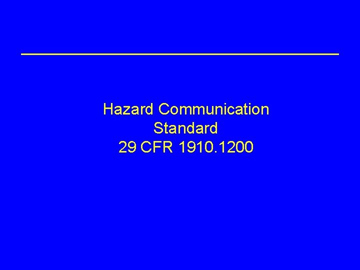 Hazard Communication Standard 29 CFR 1910. 1200 