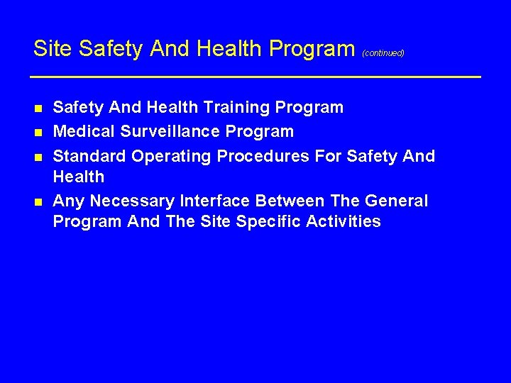 Site Safety And Health Program n n (continued) Safety And Health Training Program Medical