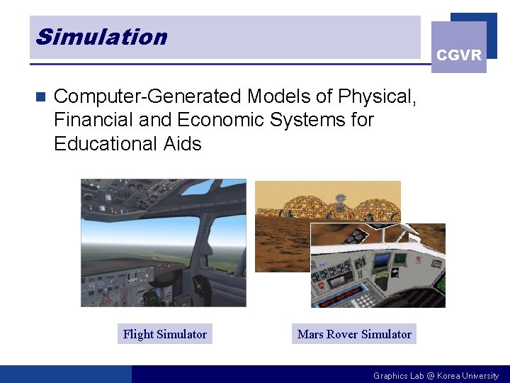 Simulation n CGVR Computer-Generated Models of Physical, Financial and Economic Systems for Educational Aids