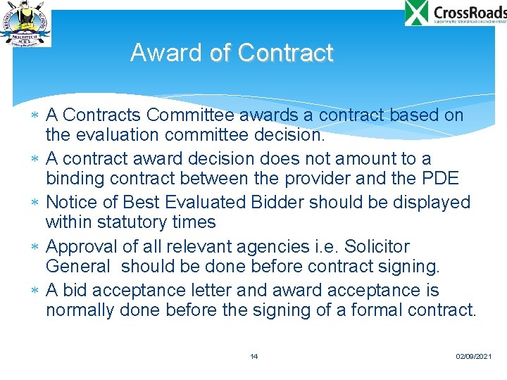 Award of Contract A Contracts Committee awards a contract based on the evaluation committee