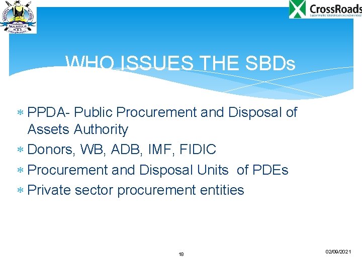 WHO ISSUES THE SBDs PPDA- Public Procurement and Disposal of Assets Authority Donors, WB,