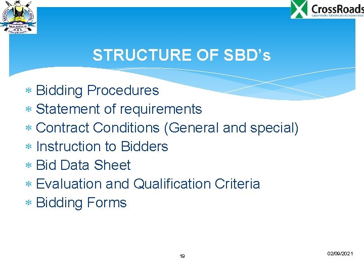 STRUCTURE OF SBD’s Bidding Procedures Statement of requirements Contract Conditions (General and special) Instruction
