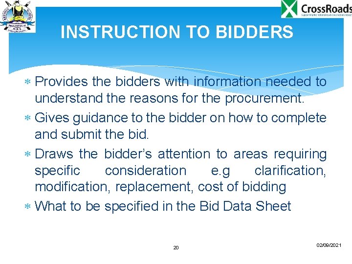 INSTRUCTION TO BIDDERS Provides the bidders with information needed to understand the reasons for