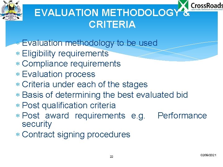 EVALUATION METHODOLOGY & CRITERIA Evaluation methodology to be used Eligibility requirements Compliance requirements Evaluation