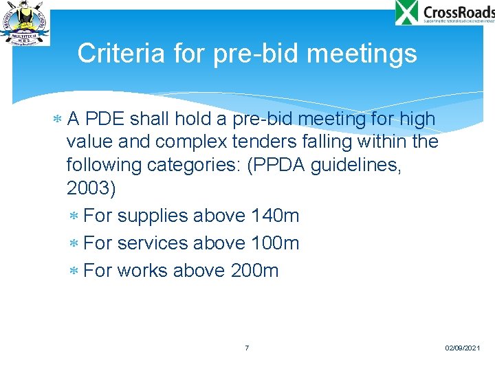 Criteria for pre-bid meetings A PDE shall hold a pre-bid meeting for high value