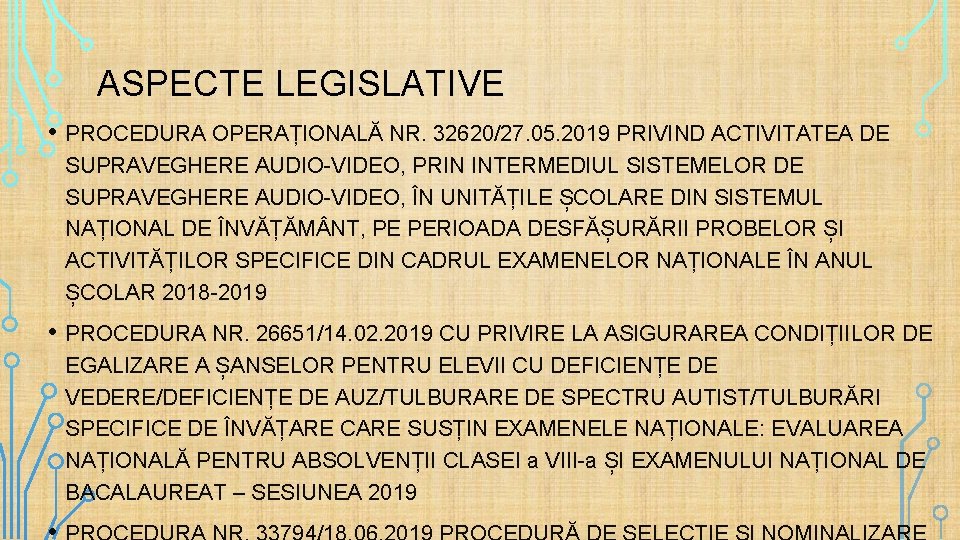 ASPECTE LEGISLATIVE • PROCEDURA OPERAȚIONALĂ NR. 32620/27. 05. 2019 PRIVIND ACTIVITATEA DE SUPRAVEGHERE AUDIO-VIDEO,