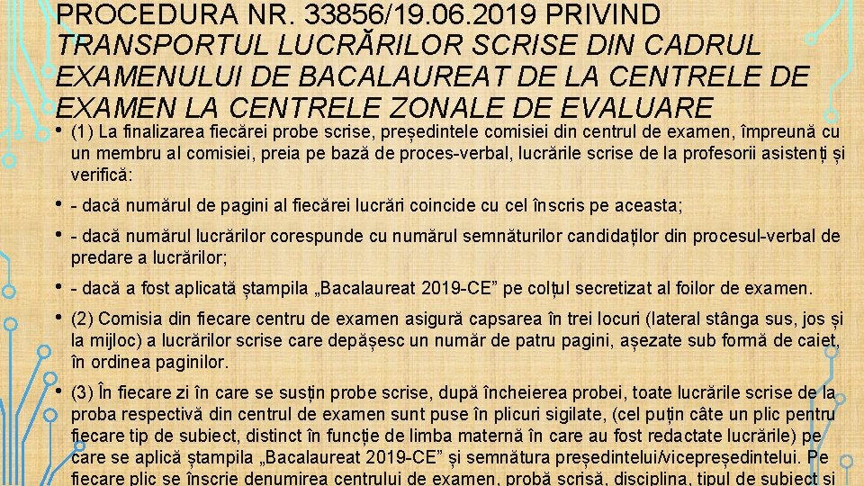 PROCEDURA NR. 33856/19. 06. 2019 PRIVIND TRANSPORTUL LUCRĂRILOR SCRISE DIN CADRUL EXAMENULUI DE BACALAUREAT