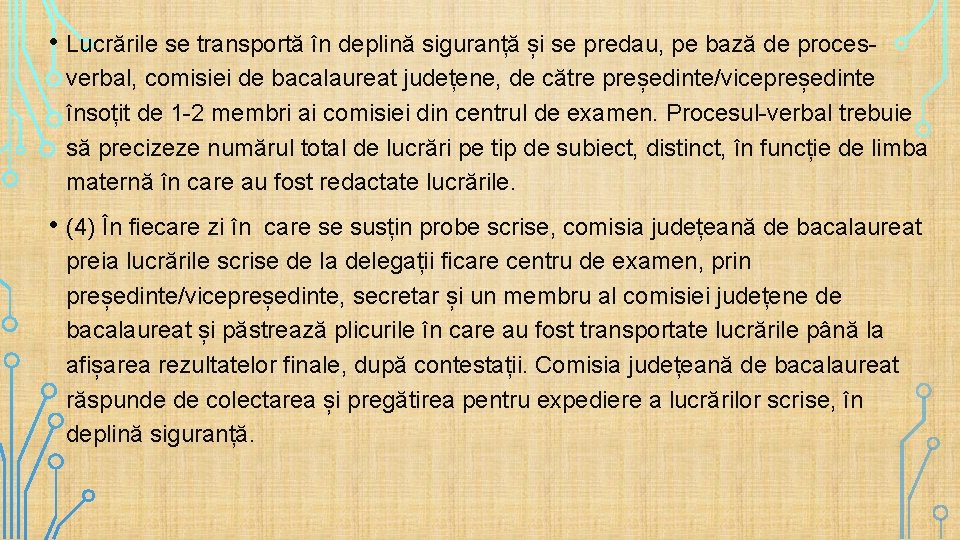  • Lucrările se transportă în deplină siguranță și se predau, pe bază de