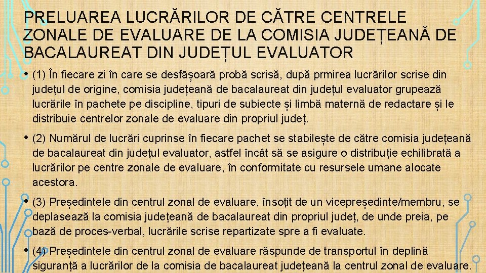 PRELUAREA LUCRĂRILOR DE CĂTRE CENTRELE ZONALE DE EVALUARE DE LA COMISIA JUDEȚEANĂ DE BACALAUREAT