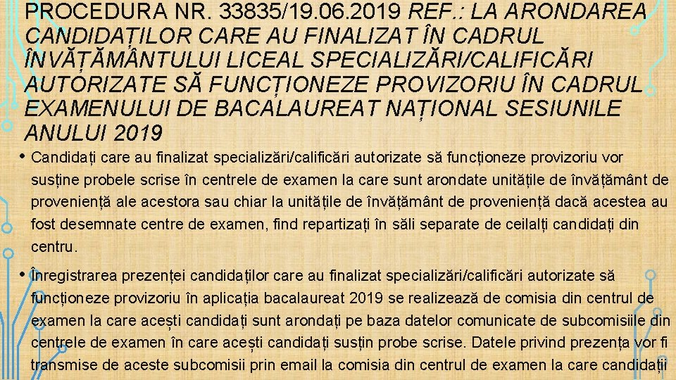 PROCEDURA NR. 33835/19. 06. 2019 REF. : LA ARONDAREA CANDIDAȚILOR CARE AU FINALIZAT ÎN