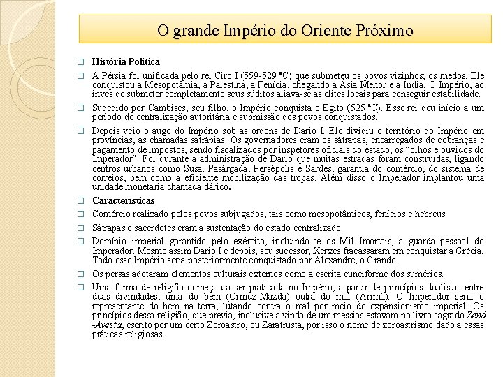 O grande Império do Oriente Próximo � História Política � A Pérsia foi unificada