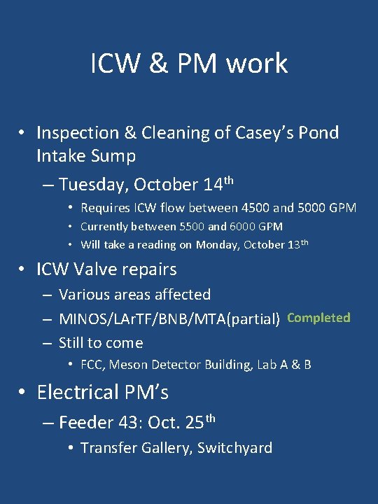 ICW & PM work • Inspection & Cleaning of Casey’s Pond Intake Sump –