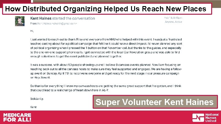 How Distributed Organizing Helped Us Reach New Places Super Volunteer Kent Haines 