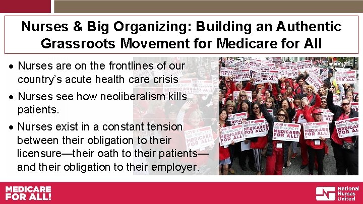 Nurses & Big Organizing: Building an Authentic Grassroots Movement for Medicare for All Nurses