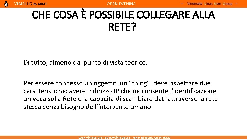 VIMELUG by ADMT OPEN EVENING CHE COSA È POSSIBILE COLLEGARE ALLA RETE? Di tutto,