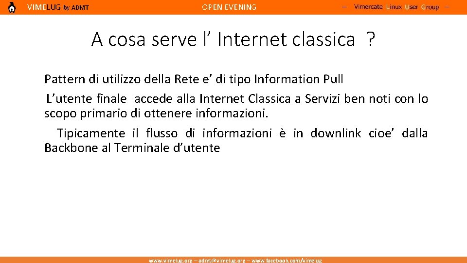 VIMELUG by ADMT OPEN EVENING A cosa serve l’ Internet classica ? Pattern di