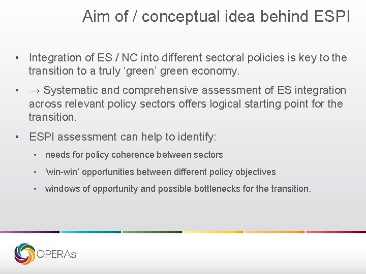 Aim of / conceptual idea behind ESPI • Integration of ES / NC into