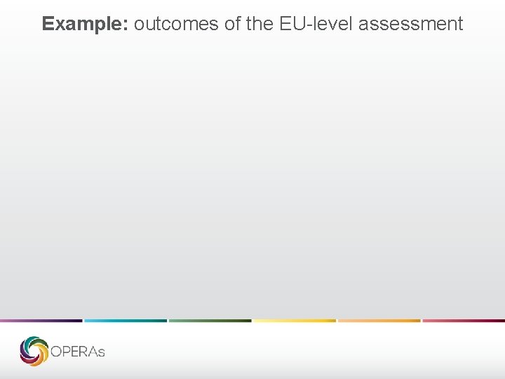 Example: outcomes of the EU-level assessment 