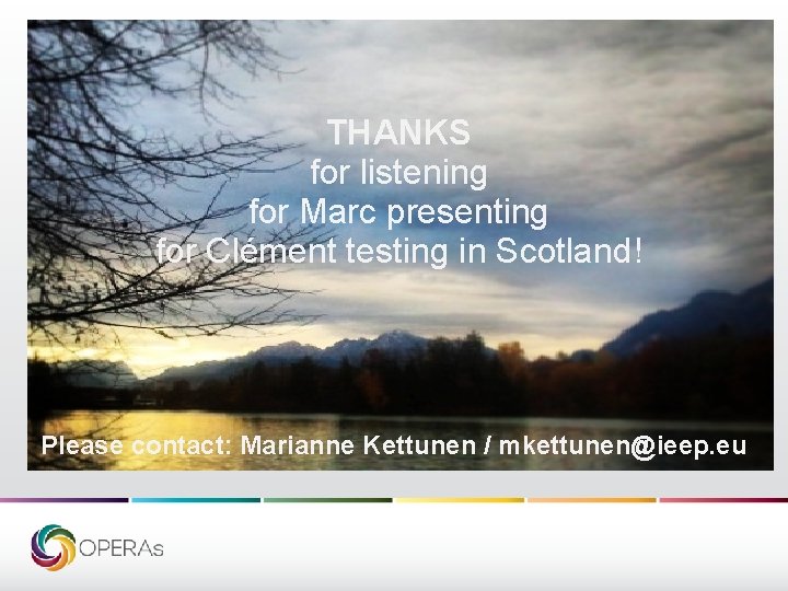 THANKS for listening for Marc presenting for Clément testing in Scotland! Please contact: Marianne