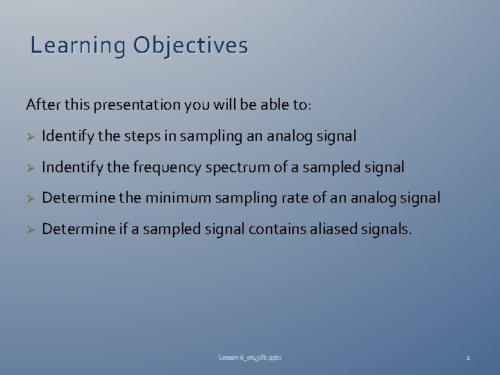 Learning Objectives After this presentation you will be able to: Ø Identify the steps