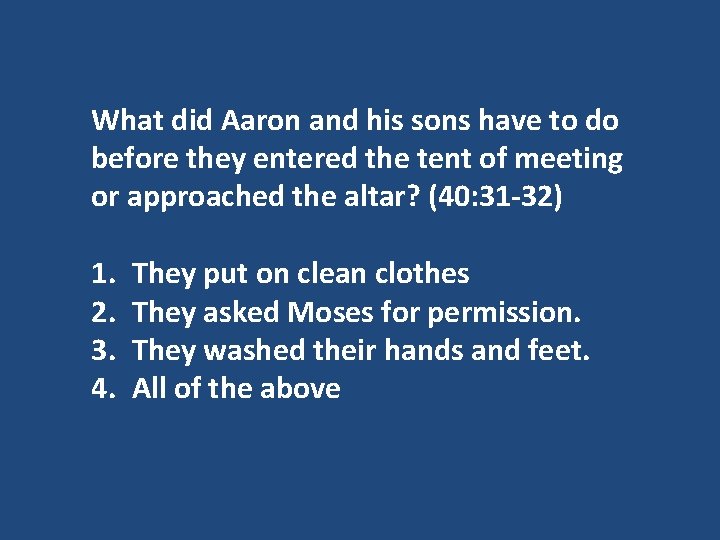 What did Aaron and his sons have to do before they entered the tent