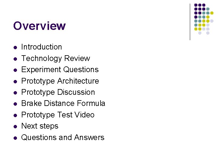 Overview l l l l l Introduction Technology Review Experiment Questions Prototype Architecture Prototype