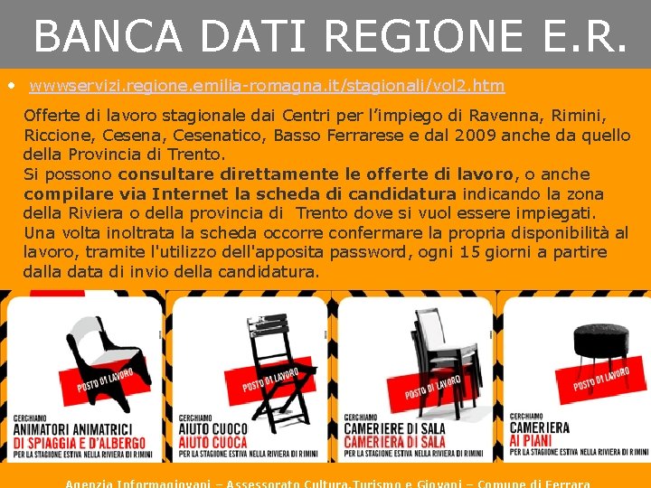BANCA DATI REGIONE E. R. • wwwservizi. regione. emilia-romagna. it/stagionali/vol 2. htm Offerte di