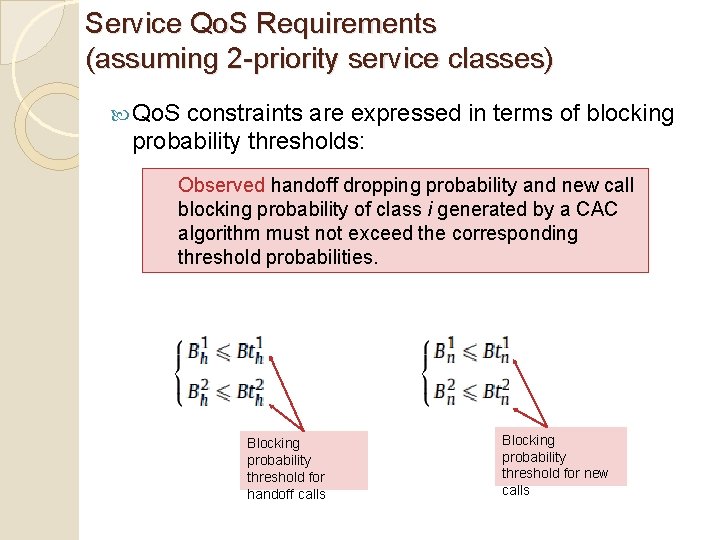Service Qo. S Requirements (assuming 2 -priority service classes) Qo. S constraints are expressed Service Qo. S Requirements (assuming 2 -priority service classes) Qo. S constraints are expressed