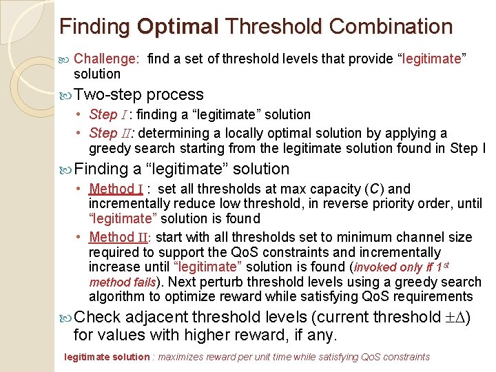 Finding Optimal Threshold Combination Challenge: find a set of threshold levels that provide “legitimate” Finding Optimal Threshold Combination Challenge: find a set of threshold levels that provide “legitimate”
