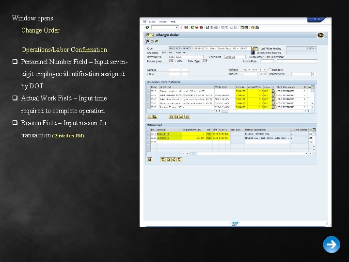 Window opens: Change Order Operations/Labor Confirmation q Personnel Number Field – Input sevendigit employee