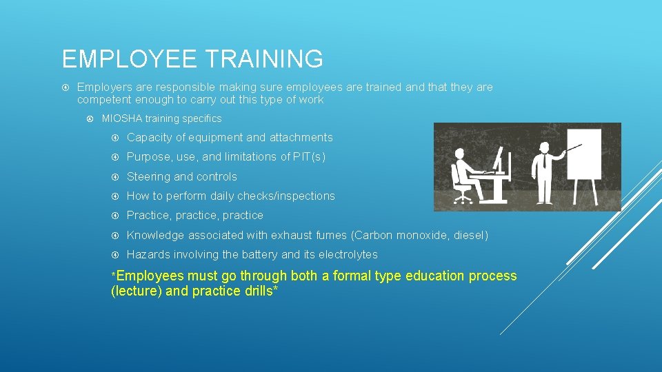 EMPLOYEE TRAINING Employers are responsible making sure employees are trained and that they are