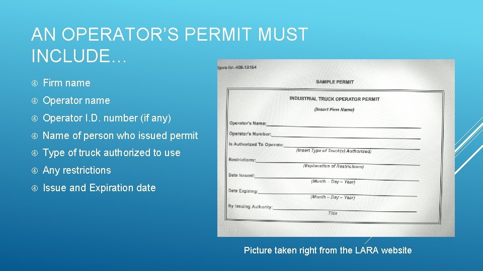 AN OPERATOR’S PERMIT MUST INCLUDE… Firm name Operator I. D. number (if any) Name