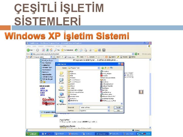 ÇEŞİTLİ İŞLETİM SİSTEMLERİ Windows XP İşletim Sistemi 