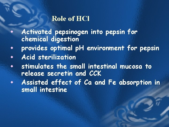 Role of HCl w w w Activated pepsinogen into pepsin for chemical digestion provides Role of HCl w w w Activated pepsinogen into pepsin for chemical digestion provides