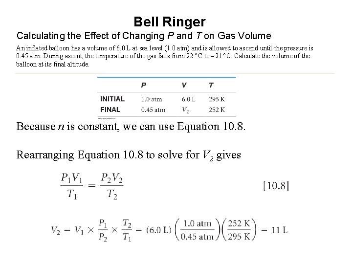 Bell Ringer Calculating the Effect of Changing P and T on Gas Volume An