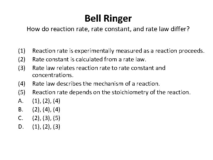 Bell Ringer How do reaction rate, rate constant, and rate law differ? (1) (2)