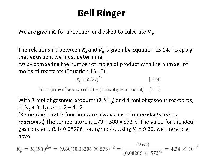 Bell Ringer We are given Kc for a reaction and asked to calculate Kp.